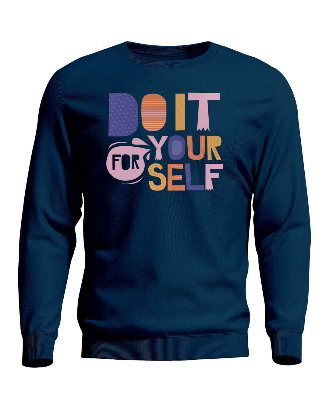 Do it for yourself Sweatshirt