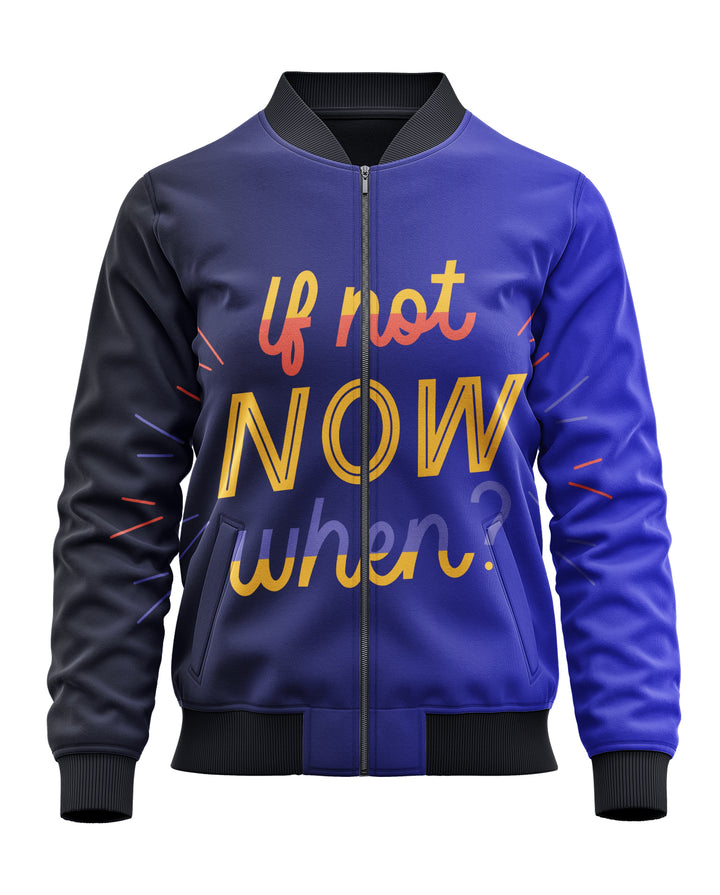 If not now when Bomber Jacket