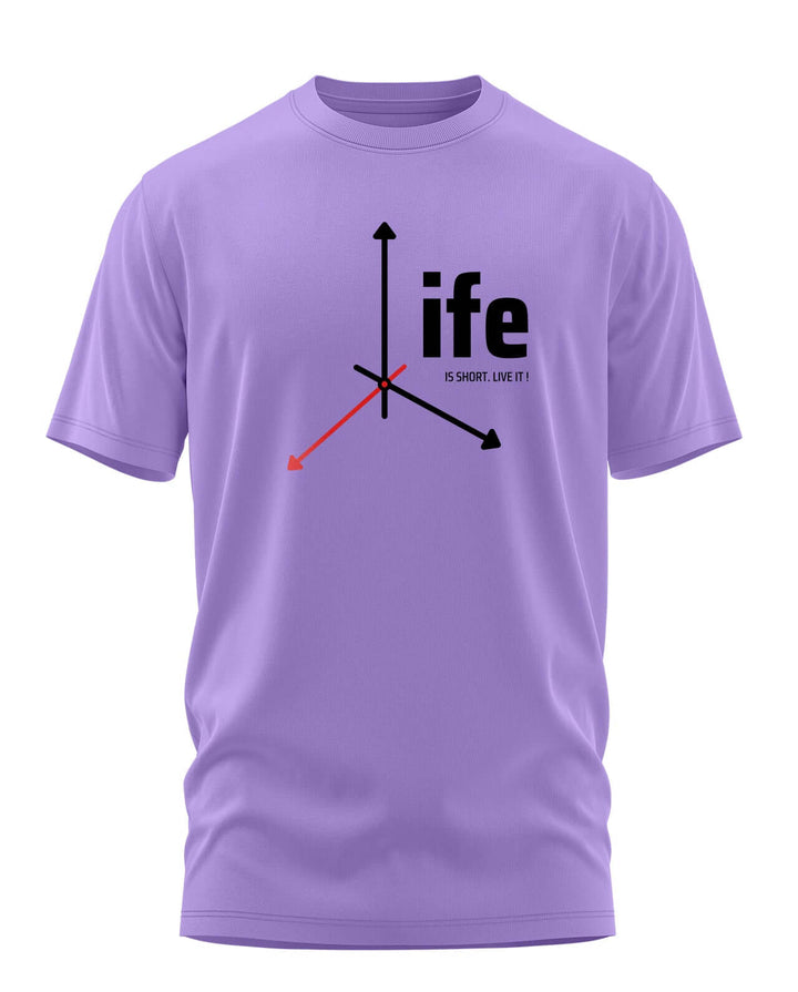 Life is short Live it T-shirt