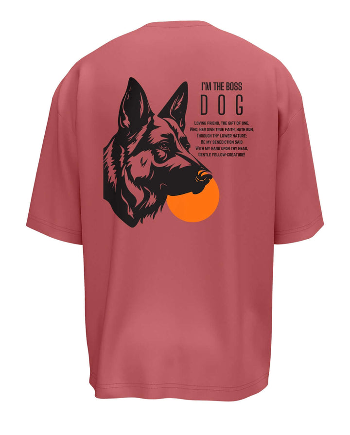 I'm the boss dog Oversized T-shirt