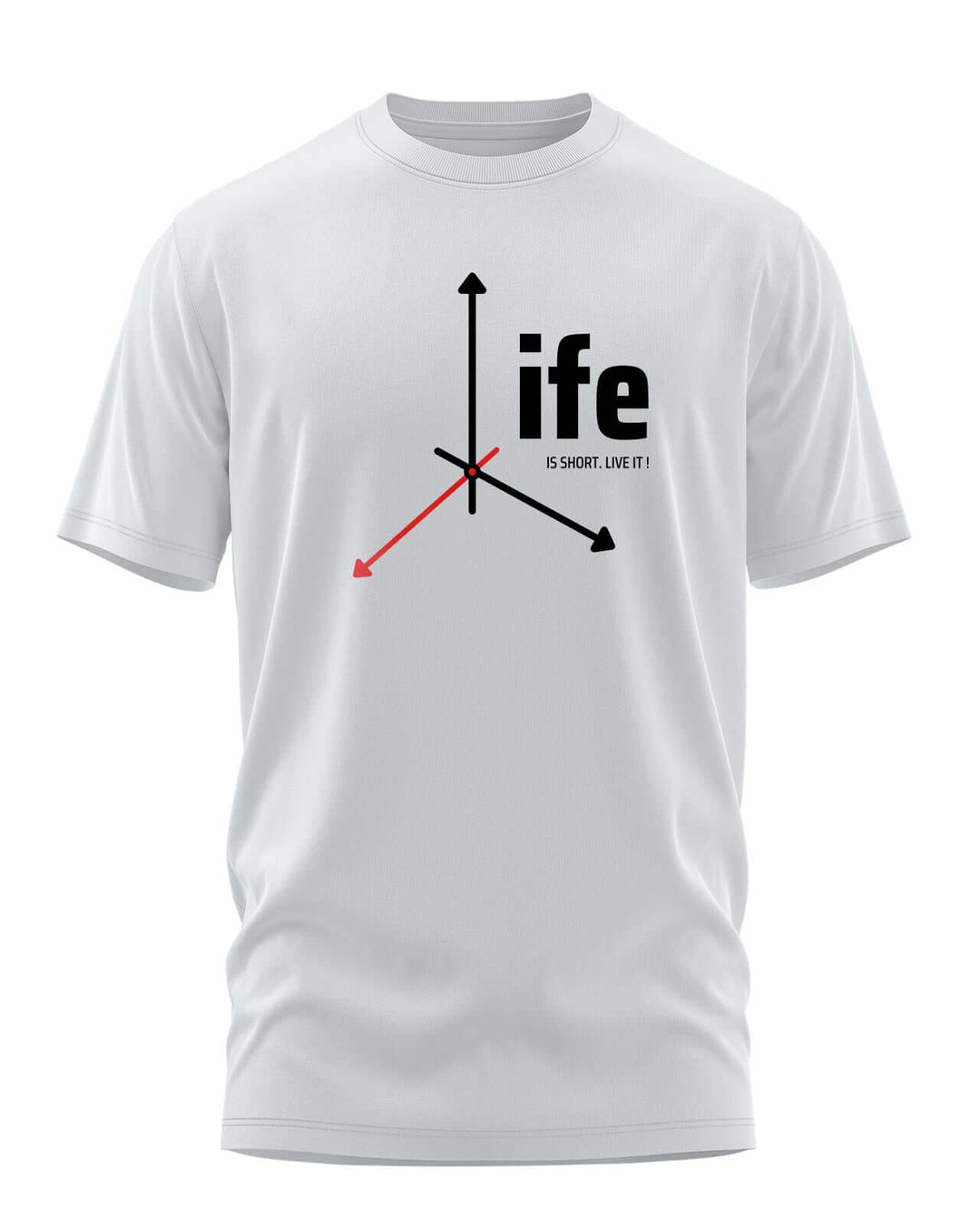 Life is short Live it T-shirt